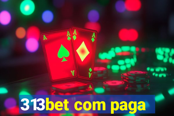 313bet com paga